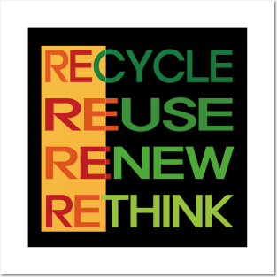 Recycle Reuse Renew Rethink Posters and Art